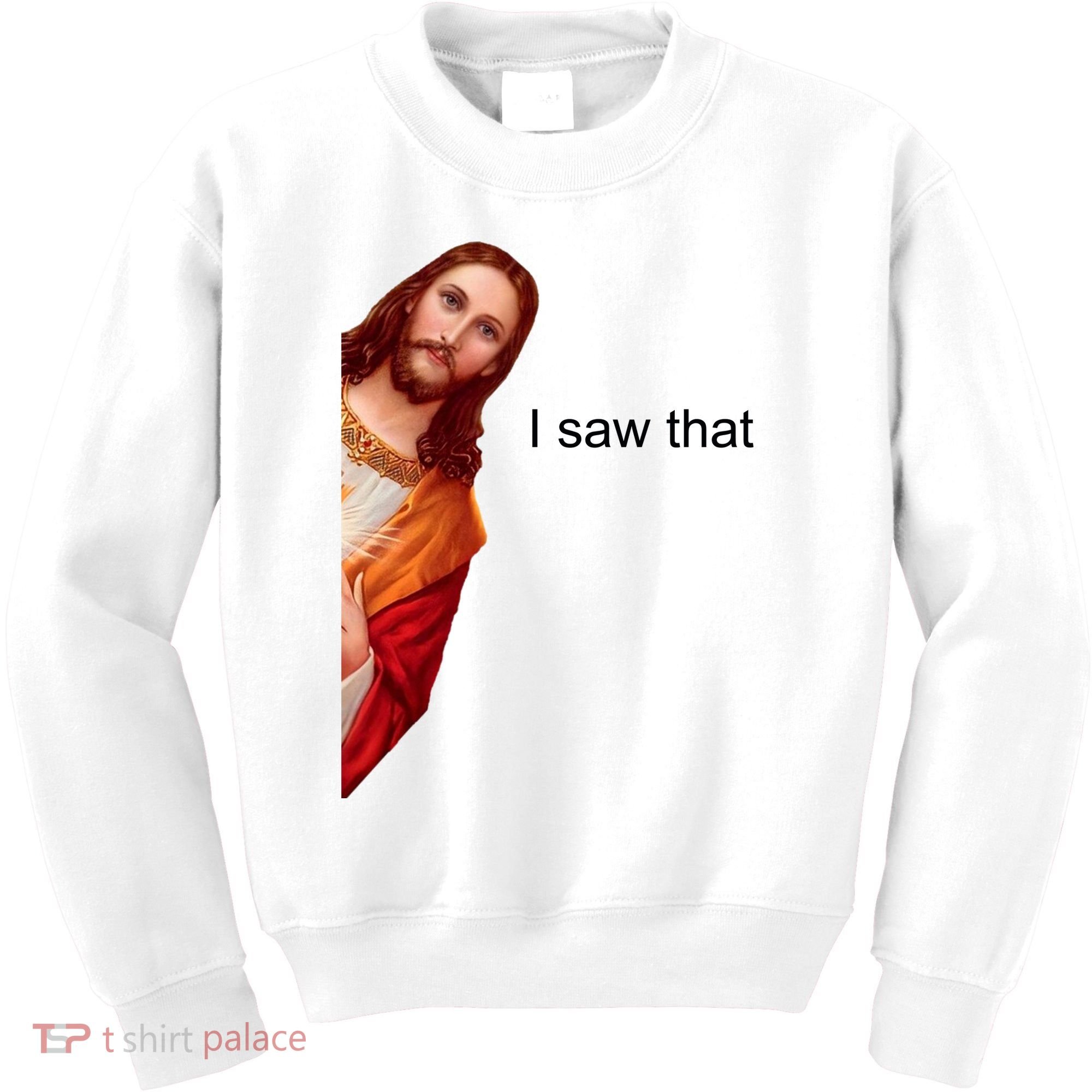 Jesus I Saw That Meme Kids Sweatshirt