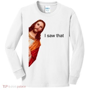 Jesus I Saw That Meme Kids Long Sleeve Shirt