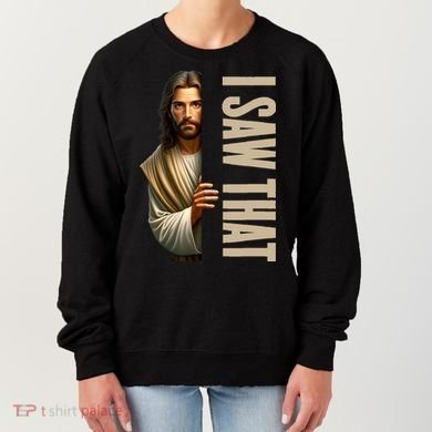 Jesus I Saw That Funny Women's Sweatshirt