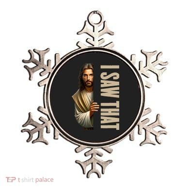 Jesus I Saw That Funny Ornament