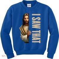 Jesus I Saw That Funny Kids Sweatshirt thumb 0