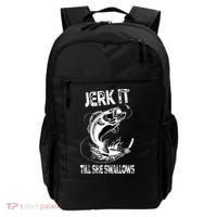 Jerk It Till She Swallows Funny Fishing Backpack thumb 0