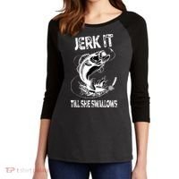 Jerk It Till She Swallows Funny Fishing Women's Tri-Blend 3/4-Sleeve Raglan Shirt thumb 2