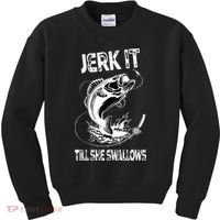 Jerk It Till She Swallows Funny Fishing Kids Sweatshirt thumb 0