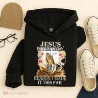 Jesus Is The Only Reason I Made It This Far Fun Christian Hoodie thumb 4