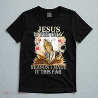 Jesus Is The Only Reason I Made It This Far Fun Christian T-Shirt thumb 5