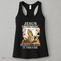 Jesus Is The Only Reason I Made It This Far Fun Christian Women's Tank Top thumb 3