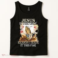 Jesus Is The Only Reason I Made It This Far Fun Christian Tank Top thumb 2