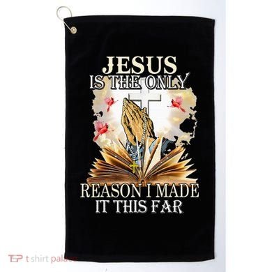 Jesus Is The Only Reason I Made It This Far Fun Christian Golf Towel