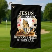 Jesus Is The Only Reason I Made It This Far Fun Christian Golf Towel thumb 1