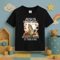 Jesus Is The Only Reason I Made It This Far Fun Christian Toddler T-Shirt thumb 3