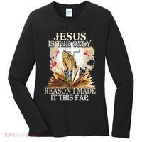 Jesus Is The Only Reason I Made It This Far Fun Christian Women's Long Sleeve Shirt thumb 0