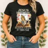 Jesus Is The Only Reason I Made It This Far Fun Christian Women's T-Shirt thumb 2