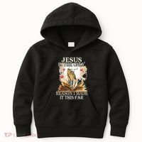 Jesus Is The Only Reason I Made It This Far Fun Christian Kids Hoodie thumb 0