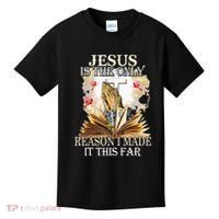 Jesus Is The Only Reason I Made It This Far Fun Christian Kids T-Shirt thumb 0