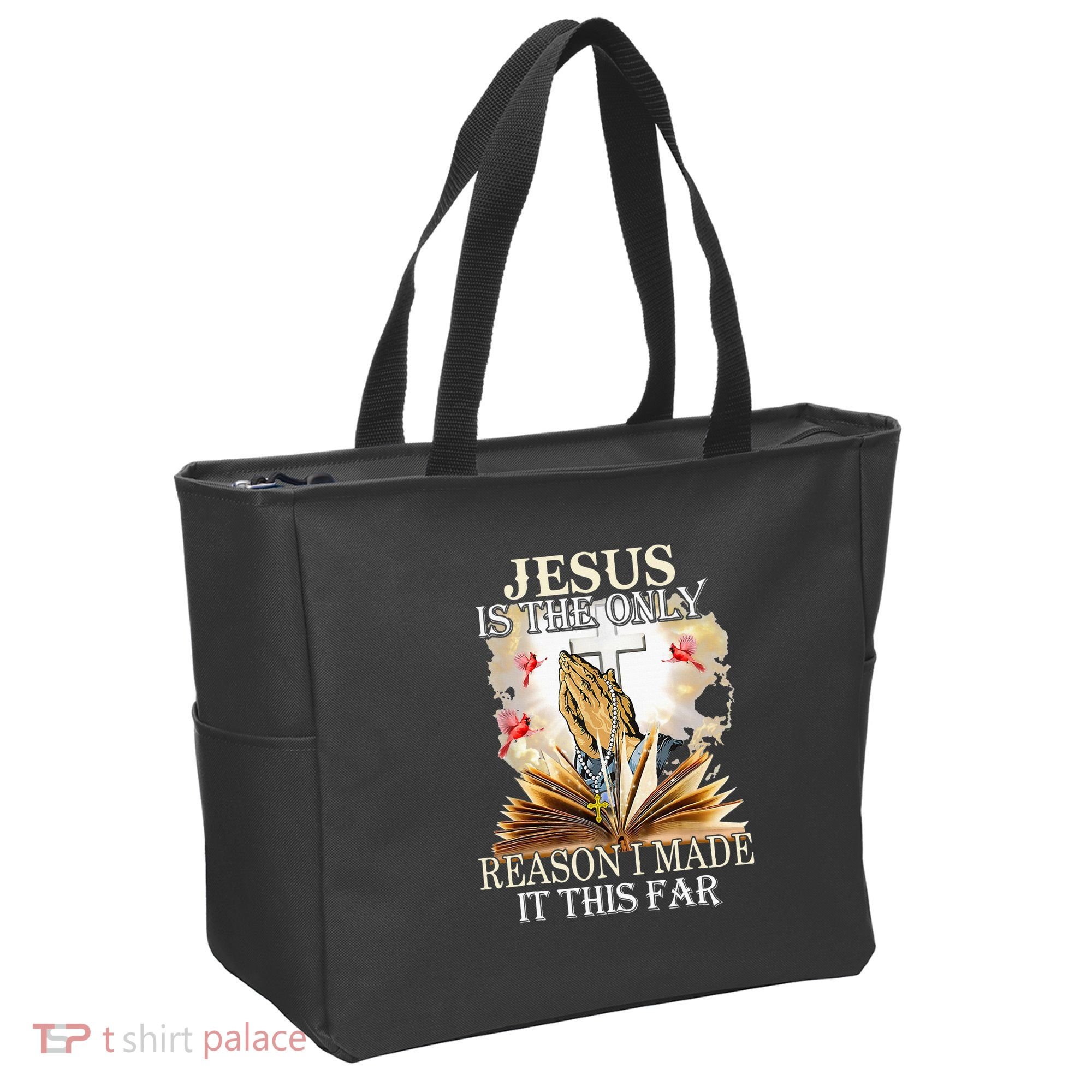 Jesus Is The Only Reason I Made It This Far Fun Christian Tote Bag