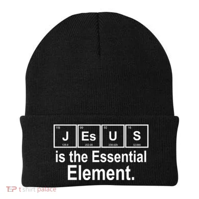 Jesus Is The Essential Element Beanie