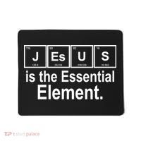 Jesus Is The Essential Element Mousepad thumb 0