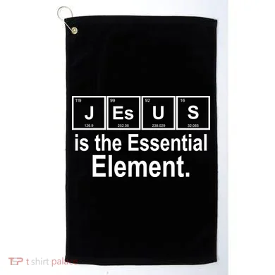Jesus Is The Essential Element Golf Towel
