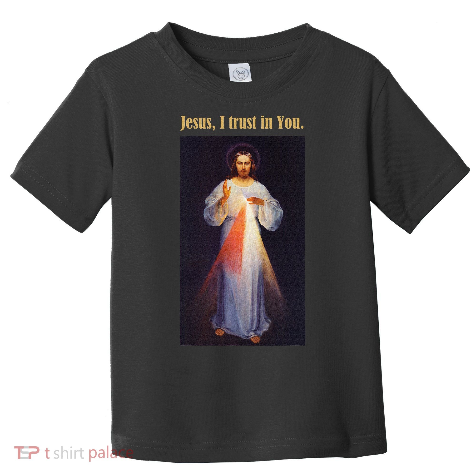 Jesus I Trust In You Divine Mercy Toddler T-Shirt