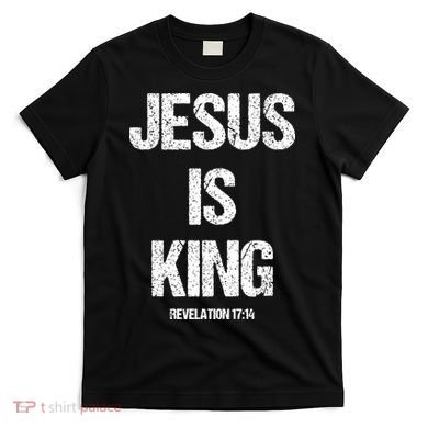 Jesus Is The King Motivational Christian Catholic Easter T-Shirt