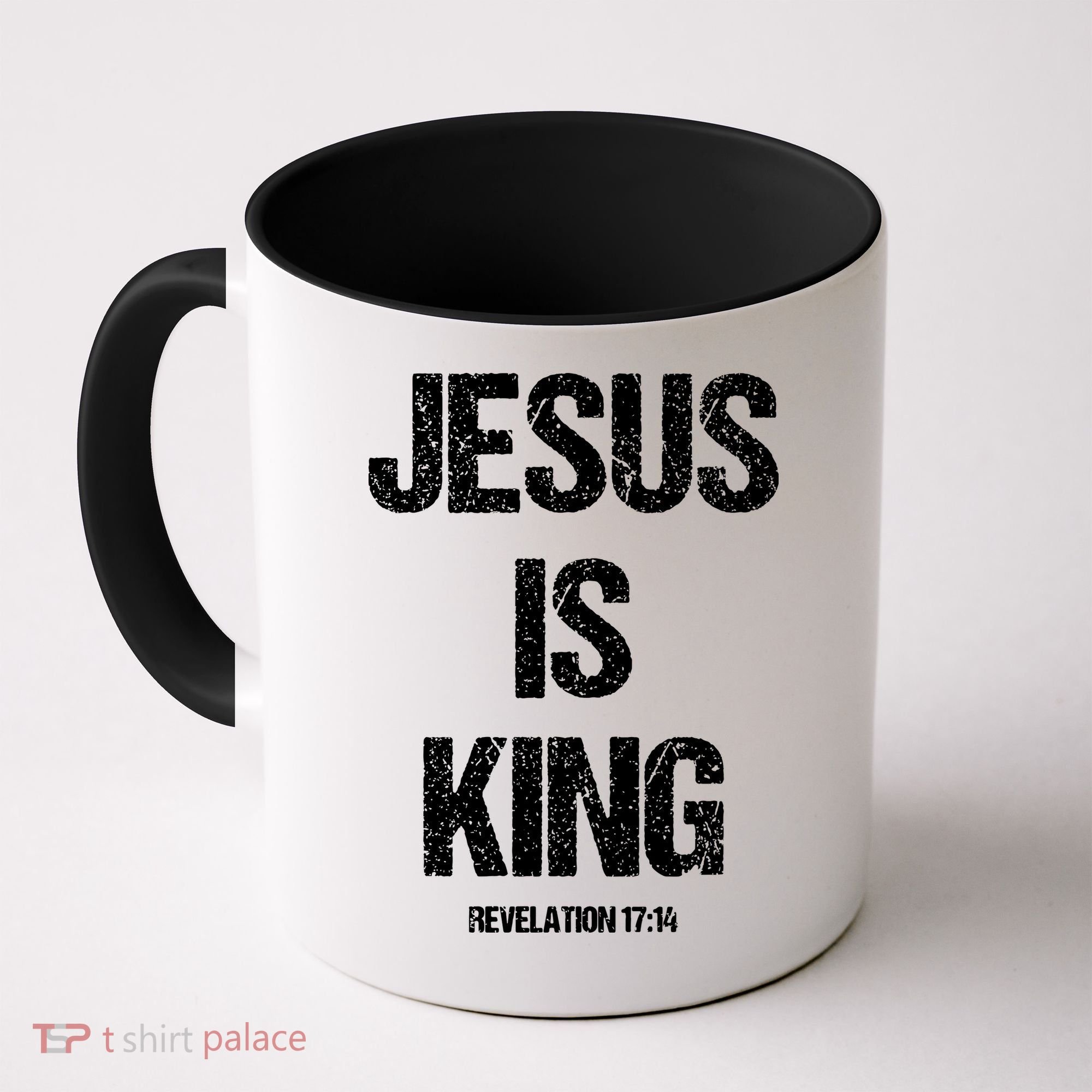 Jesus Is The King Motivational Christian Catholic Easter Coffee Mug