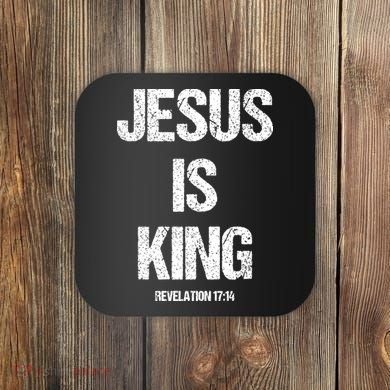 Jesus Is The King Motivational Christian Catholic Easter Coaster