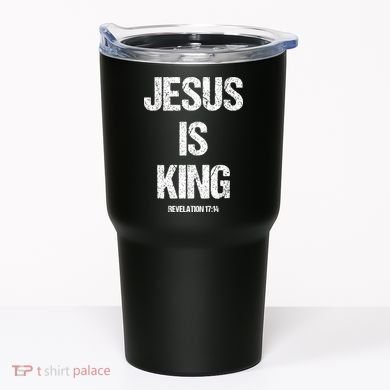 Jesus Is The King Motivational Christian Catholic Easter Tumbler