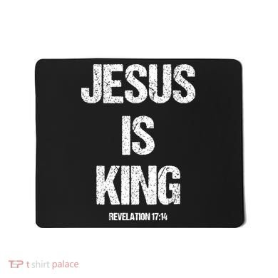 Jesus Is The King Motivational Christian Catholic Easter Mousepad