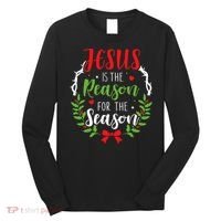 Jesus Is The Reason For The Season Christian Christmas Long Sleeve Shirt thumb 0