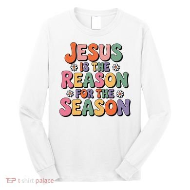 Jesus Is The Reason For The Season Retro Long Sleeve Shirt