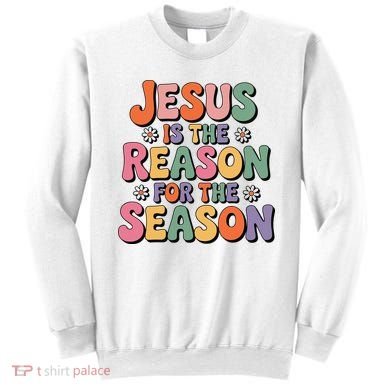 Jesus Is The Reason For The Season Retro Sweatshirt