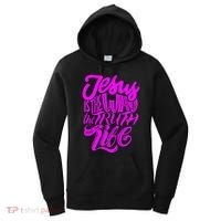 Jesus Is The Way The Truth And The Life Women's Hoodie thumb 0