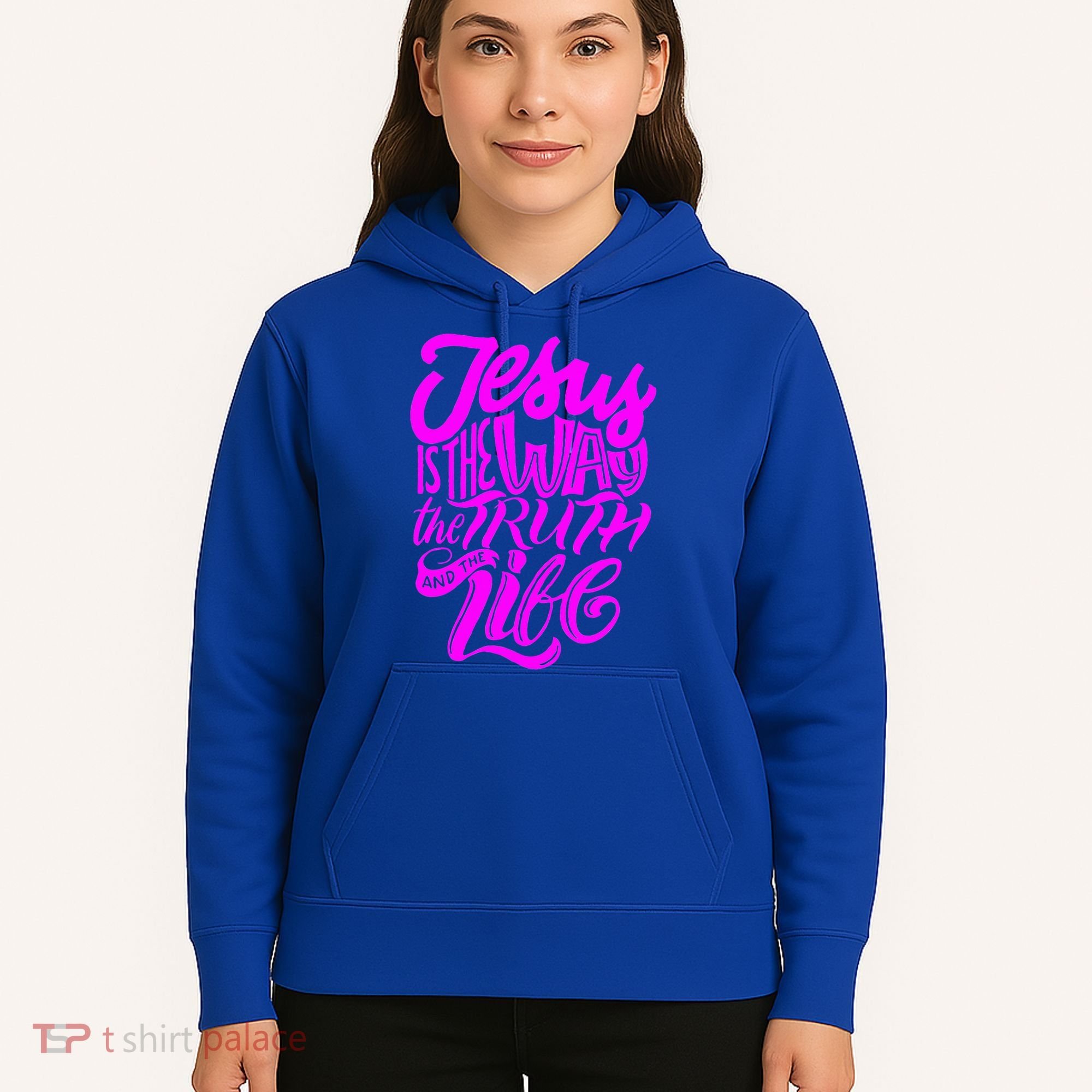 Jesus Is The Way The Truth And The Life Hoodie