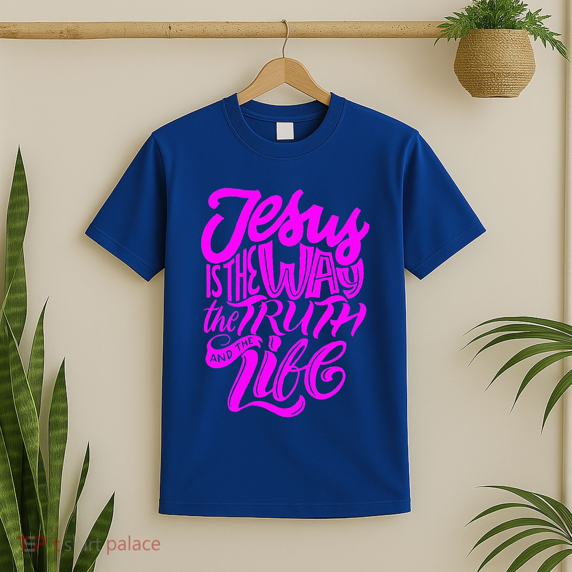 Jesus Is The Way The Truth And The Life T-Shirt