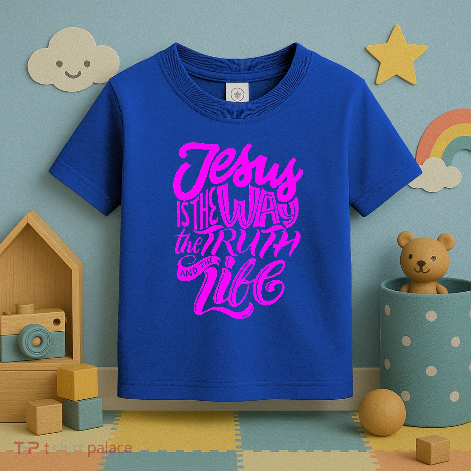 Jesus Is The Way The Truth And The Life Toddler T-Shirt