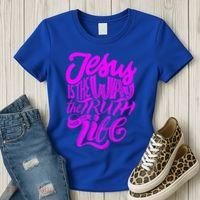 Jesus Is The Way The Truth And The Life Women's T-Shirt thumb 3