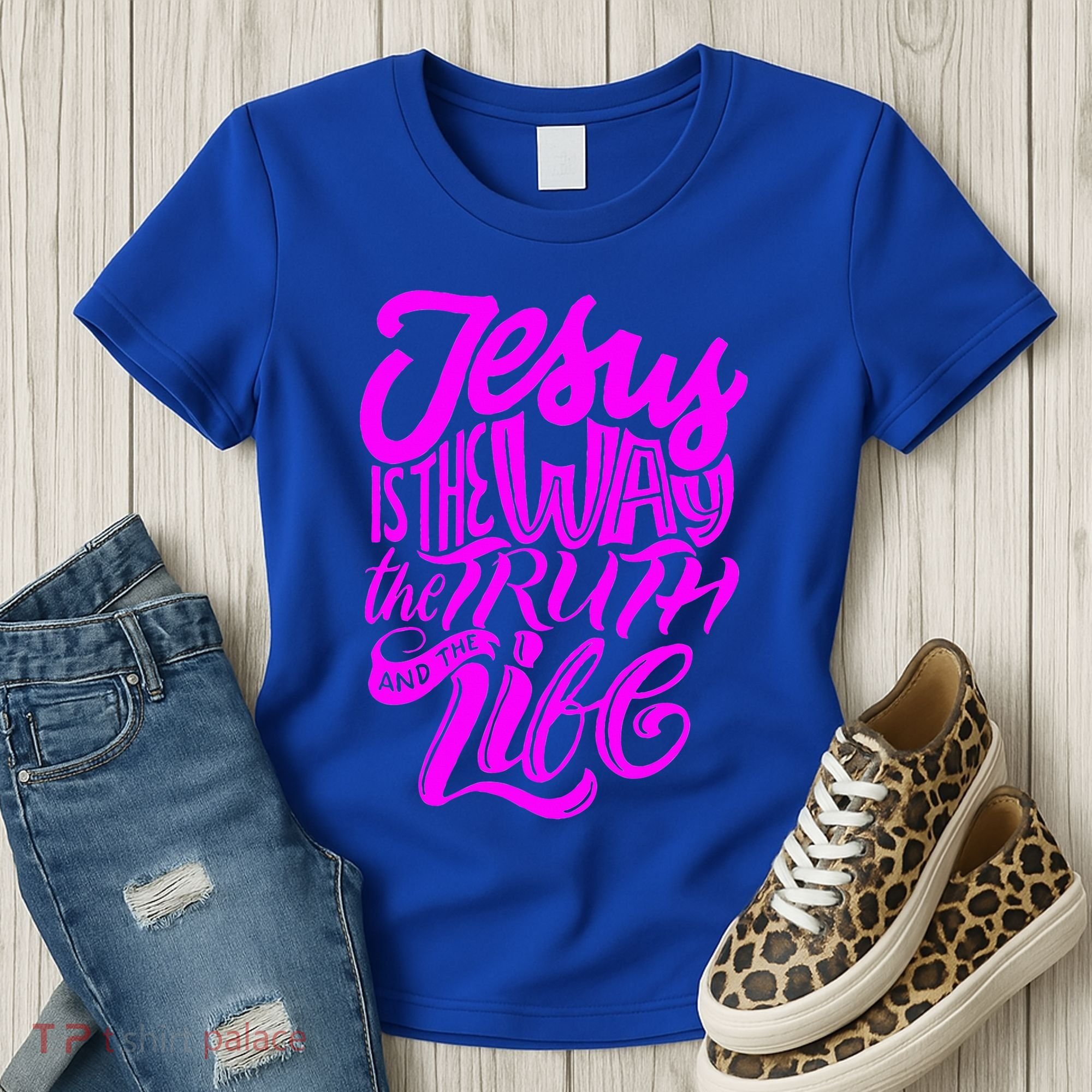 Jesus Is The Way The Truth And The Life Women's T-Shirt