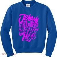 Jesus Is The Way The Truth And The Life Kids Sweatshirt thumb 0
