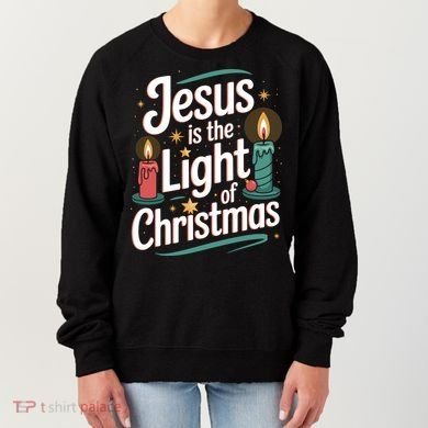 Jesus Is The Light Of Christmas Women's Sweatshirt