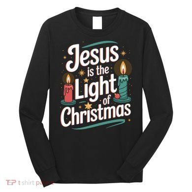Jesus Is The Light Of Christmas Long Sleeve Shirt