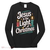 Jesus Is The Light Of Christmas Long Sleeve Shirt thumb 0