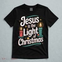 Jesus Is The Light Of Christmas T-Shirt thumb 5