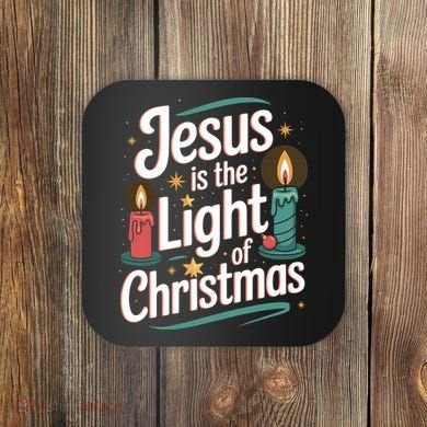 Jesus Is The Light Of Christmas Coaster