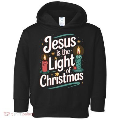 Jesus Is The Light Of Christmas Toddler Hoodie