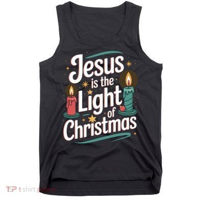 Jesus Is The Light Of Christmas Tank Top