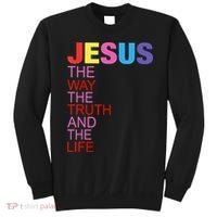 Jesus Is The Way The Truth And The Life Sweatshirt thumb 0