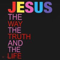 Jesus Is The Way The Truth And The Life Sweatshirt thumb 3