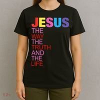 Jesus Is The Way The Truth And The Life T-Shirt thumb 4