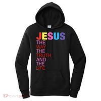 Jesus Is The Way The Truth And The Life Women's Hoodie thumb 0